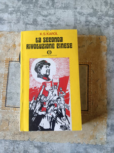 La seconda rivoluzione cinese | K. S. Karol - Mondadori