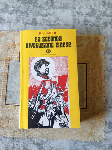 La seconda rivoluzione cinese | K. S. Karol - Mondadori