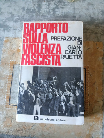 Rapporto sulla Violenza Fascista | Aa.Vv.