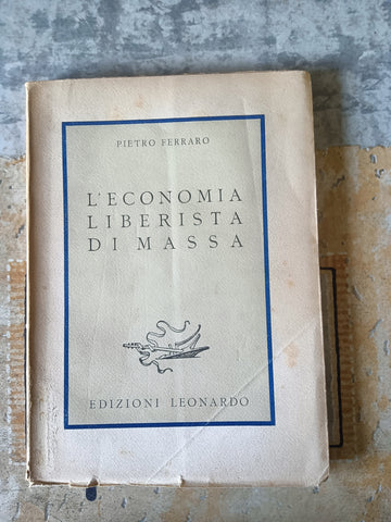 L’economia liberista di massa | Pietro Ferraro