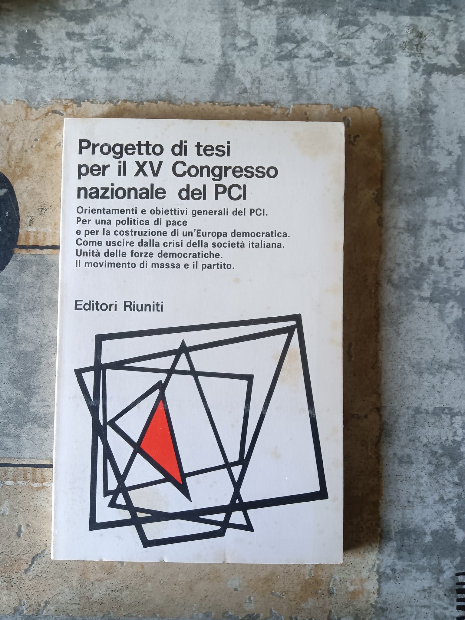 Progetto di tesi per il XV congresso nazionale dl PCI | Aa.Vv.