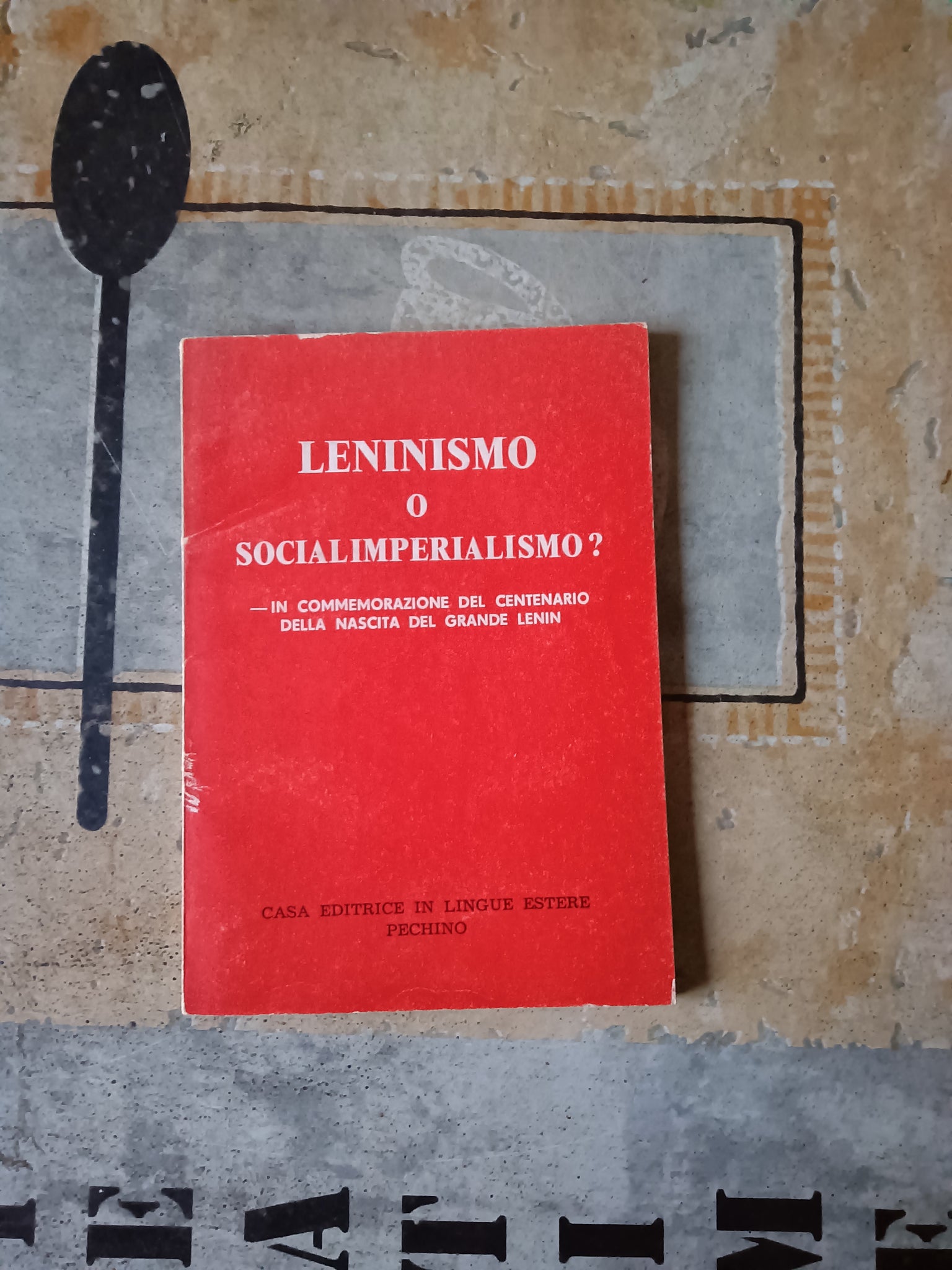 Leninismo o socialimperialismo? In commemorazione del centenario della nascita del grande Lenin | Aa.Vv