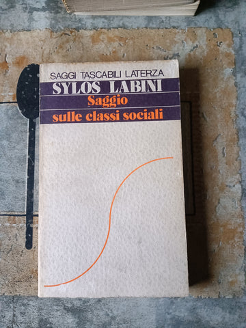 Saggio sulle classi sociali | Paolo Sylos Labini - Laterza