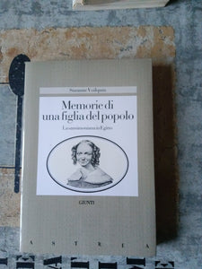 Memorie di una figlia del popolo Suzanne Voilquin | Suzanne Voilquin