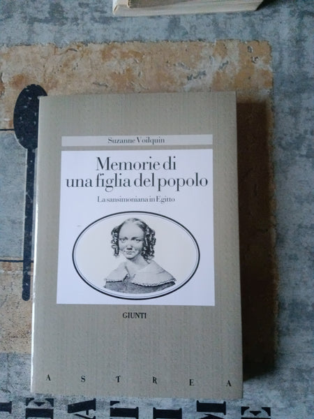 Memorie di una figlia del popolo Suzanne Voilquin | Suzanne Voilquin