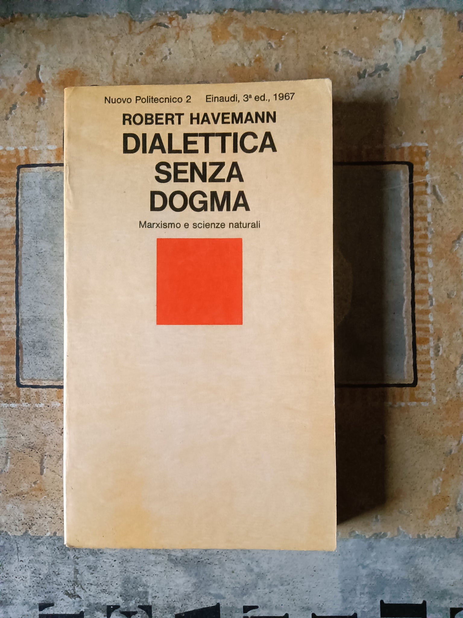 Dialettica senza dogma. Marxismo e scienze naturali | Havemann Robert - Einaudi