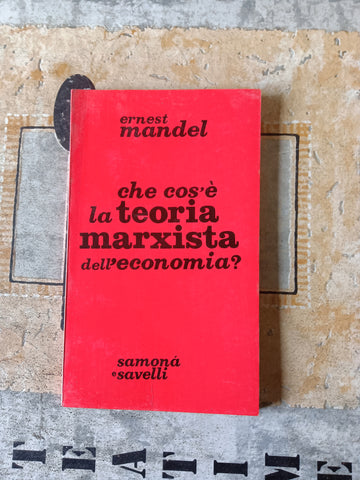 Che cos’è la teoria marxista dell’economia? | Ernest Mandel