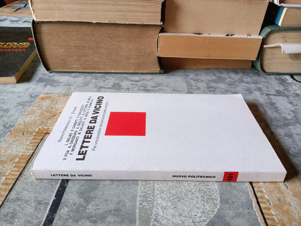 Lettere da vicino. Per una possibile reinvenzione della sinistra | Laura Balbo e Vittorio Foa, a cura di - Einaudi