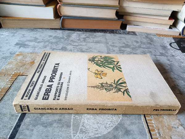 Erba proibita. Rapporto su hashish e marihuana | Giancarlo Arnao - Feltrinelli