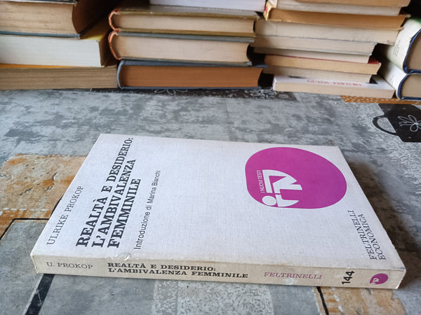 Realtà e desiderio: l’ambivalenza femminile | Ulrike Prokop - Feltrinelli