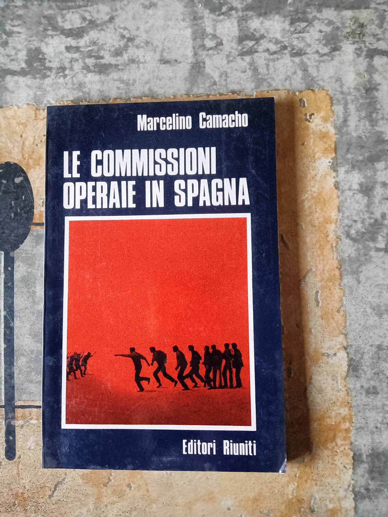 Le commissioni operaie in Spagna | Macelino Camacho