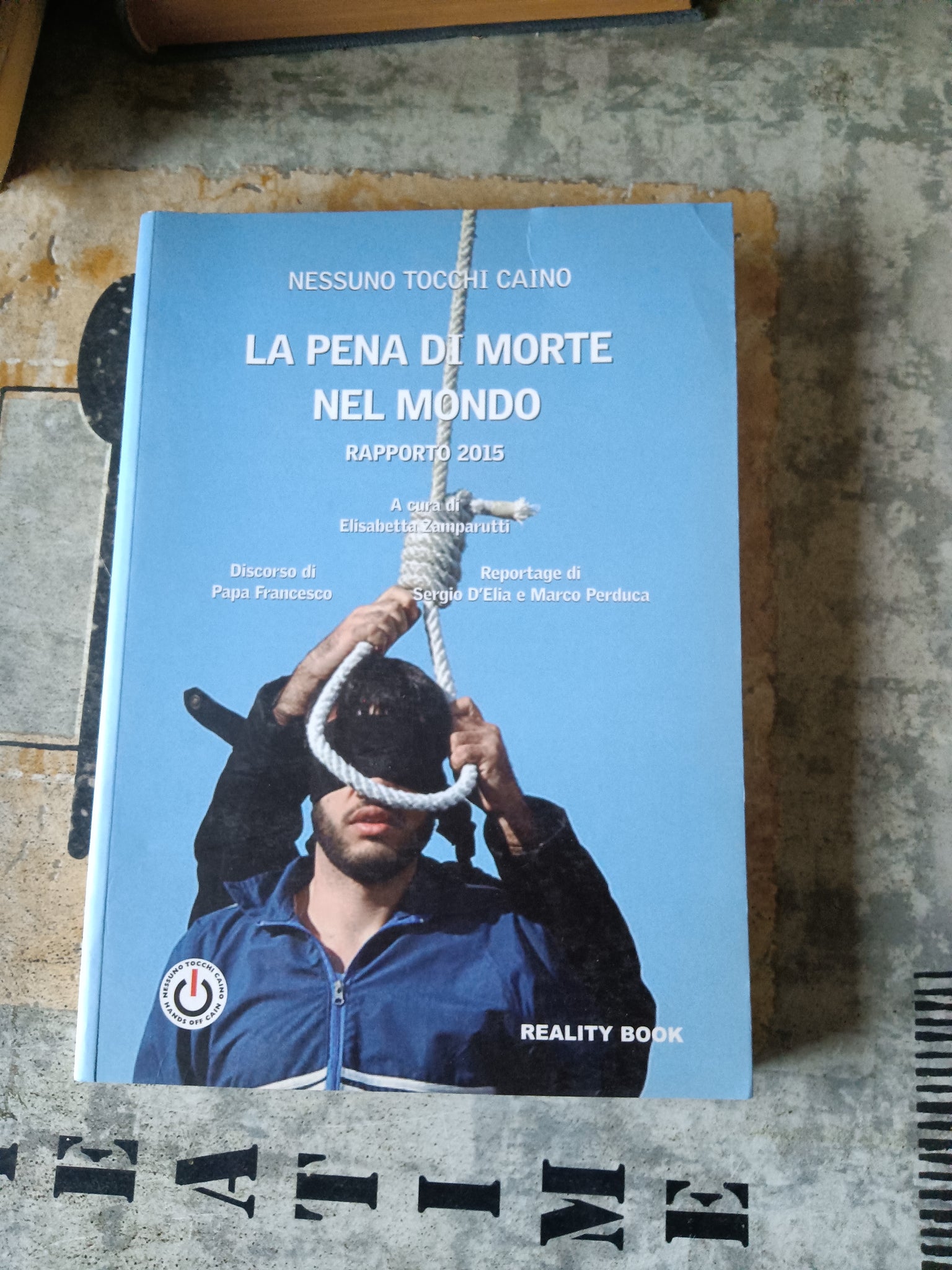 La pena di morte nel mondo. Rapporto 2015 | Elisabetta Zamparutti