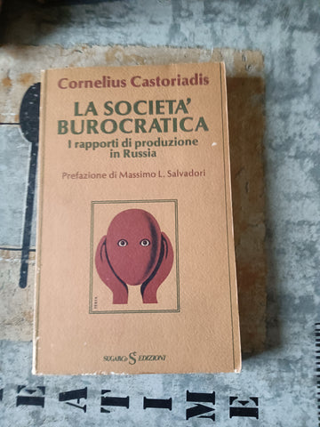 La società burocratica | C. Castoriadis