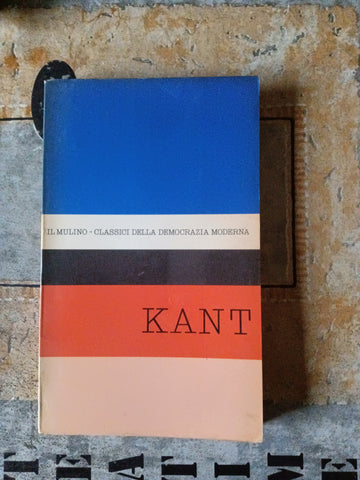 Antologia degli scritti politici di Kant | Kant - Mulino