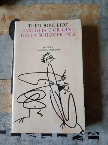 Famiglia e origine della schizofrenia | Theodore Lidz