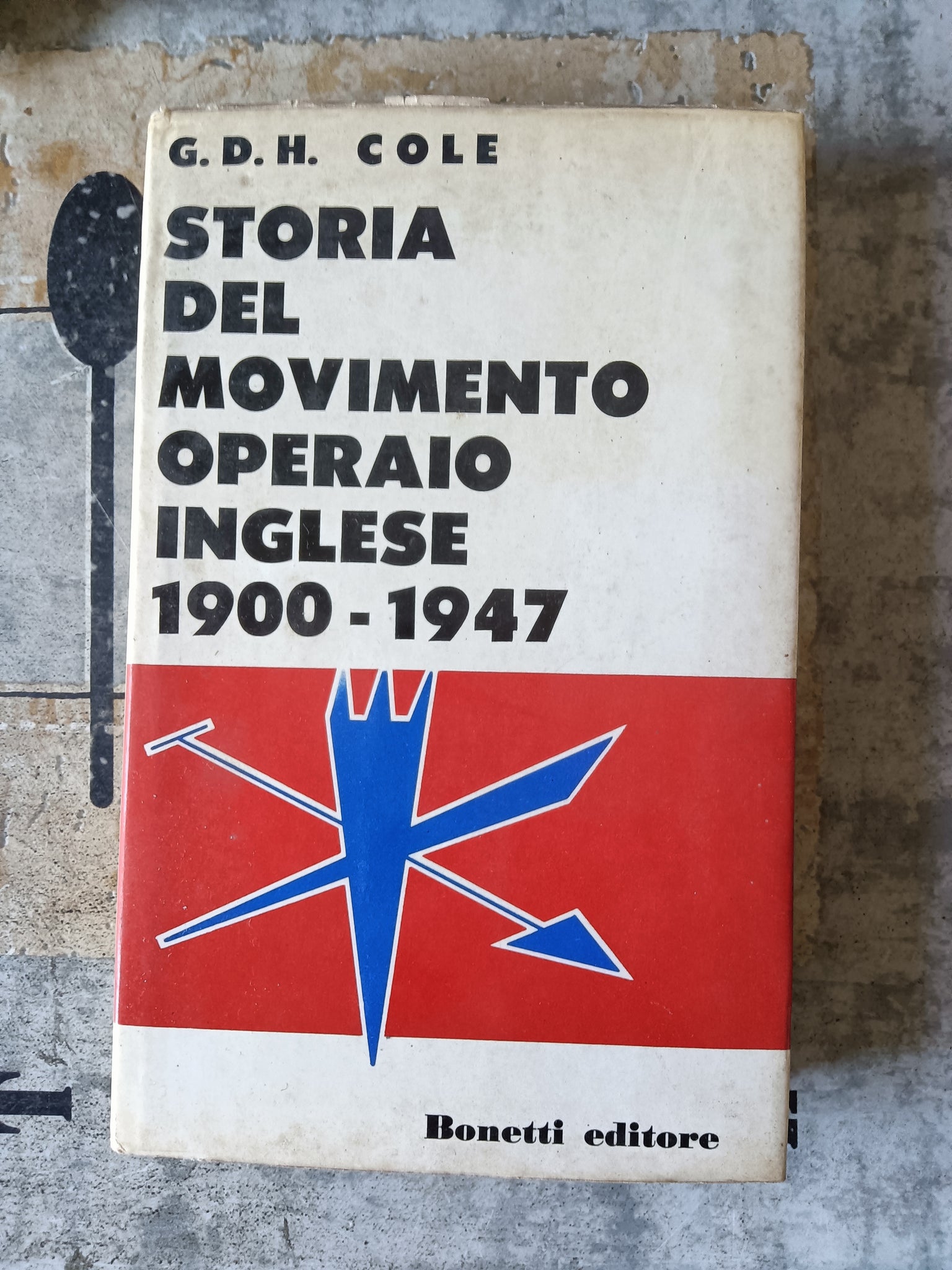 Storia del movimento operaio inglese 1900-1947 | G. D. H. Cole