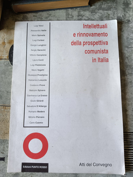 Intellettuali e rinnovamento della prospettiva comunista in italia | Aa.Vv
