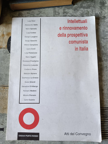 Intellettuali e rinnovamento della prospettiva comunista in italia | Aa.Vv