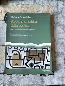 Appunti di critica della politica. Marx e le trame della soggettività | Raffaele Sbardella