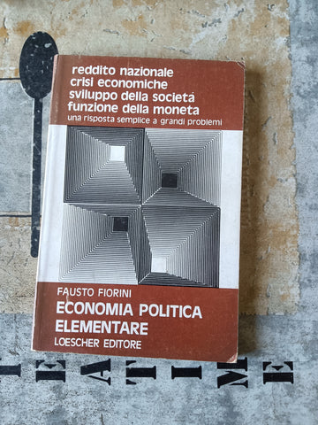 Economia politica elementare | Fausto Fiorini