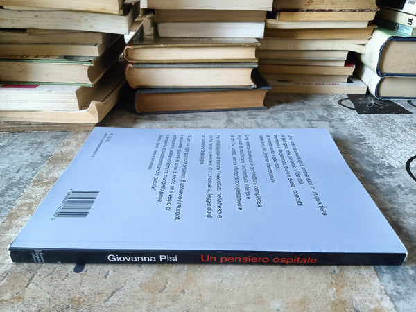Un pensiero ospitale. Forme di Resistenza a Bologna | Giovanna Pisi
