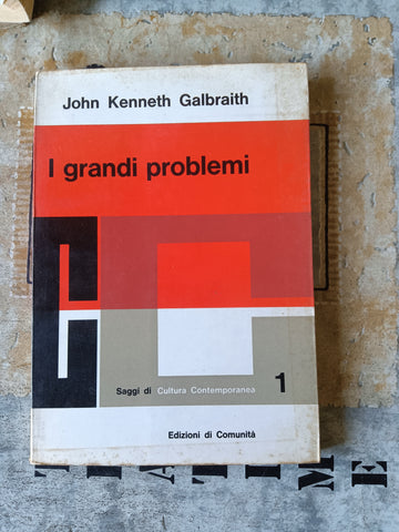 I grandi problemi  | John Kenneth Galbraith