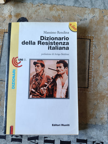 Dizionario della Resistenza italiana | Massimo Rendina