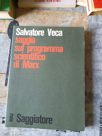 Saggio sul programma scientifico di Marx | Salvatore Veca