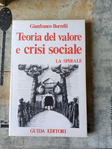 Teoria del valore e crisi sociale | Gianfranco Borrelli
