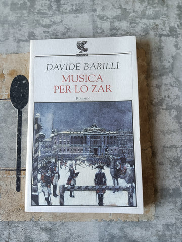 Musica per lo zar | Davide Barilli - Guanda