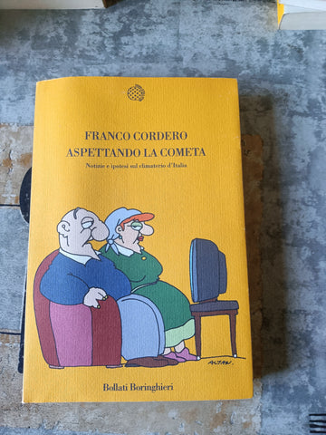 Aspettando la cometa. Notizie e ipotesi sul climaterio d’ Italia | Franco Cordero - Bollati Boringhieri