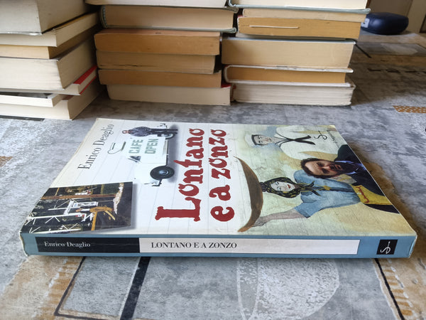 Lontano e a zonzo | Enrico Deaglio