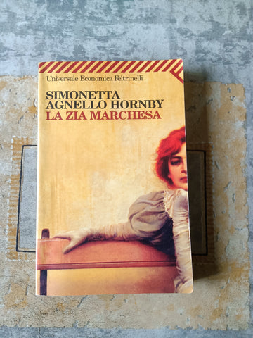 La zia marchesa | Simonetta Agnello Hornby - Feltrinelli