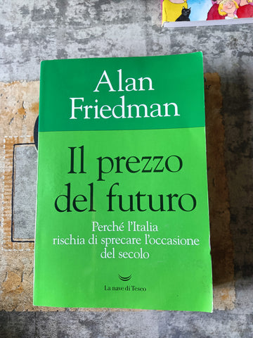 Il prezzo del futuro | Alan Friedman
