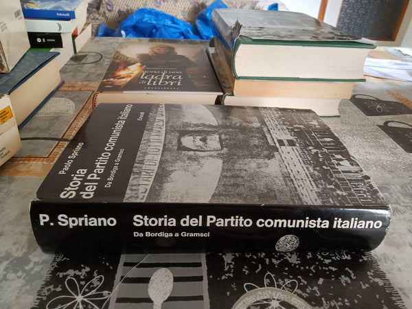 Storia del Partito comunista italiano, volume I - Da Bordiga a Gramsci | Paolo Spriano - Einaudi