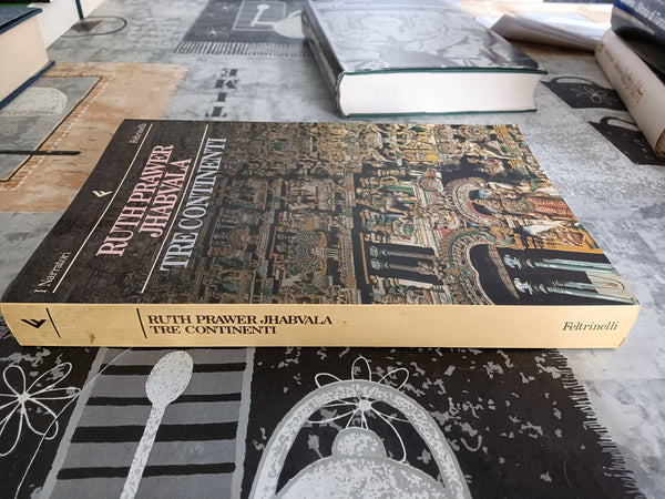 Tre continenti | Ruth Prawer Jhabvala - Feltrinelli
