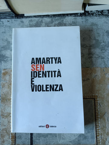 Identità e violenza | Amartya Sen - Laterza