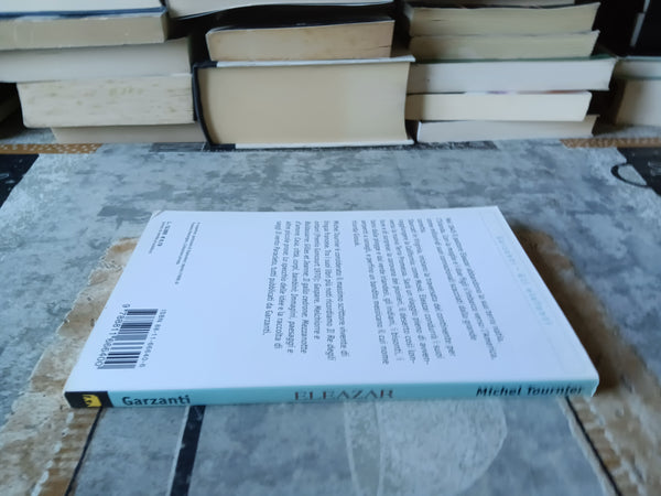 Eleazar ovvero La sorgente e il roveto | Michel Tournier - Garzanti