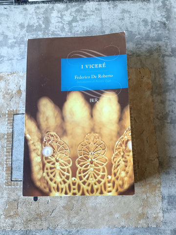 I viceré | Federico De Roberto - Rizzoli