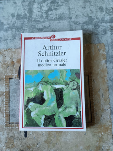 Il dottor Grasler medico termale | Arthur Schnitzler - Mondadori