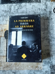 La primavera tarda ad arrivare | Flavio Santi - Mondadori