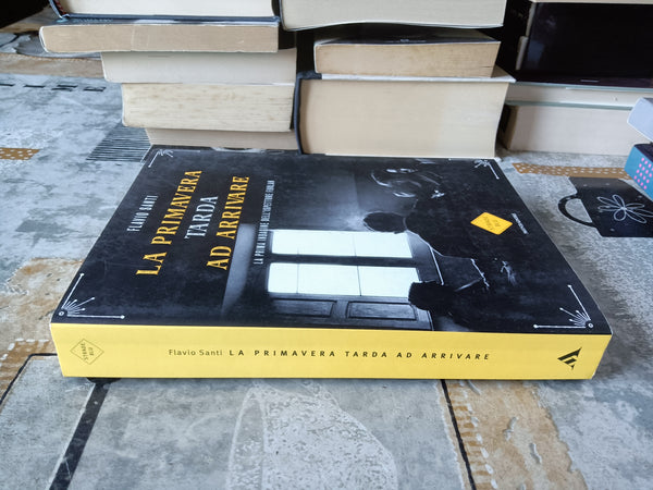 La primavera tarda ad arrivare | Flavio Santi - Mondadori