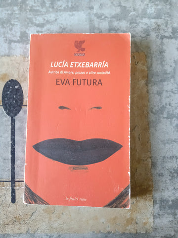 Eva futura | Lucia Etxebarria - Guanda