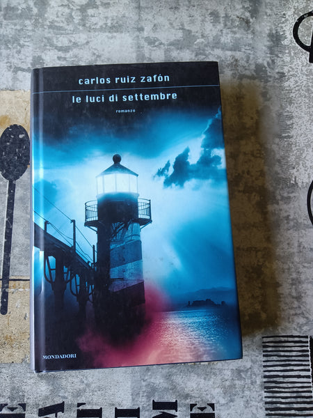 Le Luci di Settembre | Carlos Ruiz Zafòn - Mondadori
