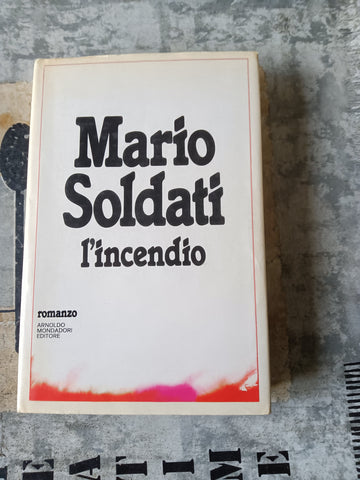 L’incendio | Mario Soldati - Mondadori
