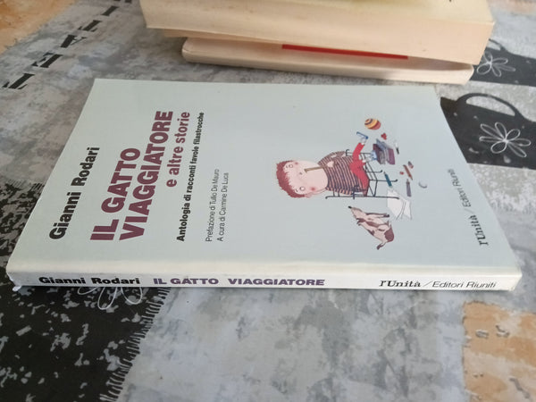Il gatto viaggiatore e altre storie. Antologia di racconti, favole, filastrocche | Gianni Rodari
