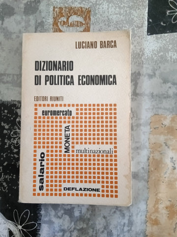 Dizionario di politica economica | Luciano Barca