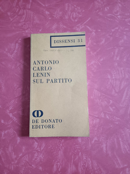 Lenin sul partito | Antonio Carlo