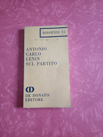 Lenin sul partito | Antonio Carlo