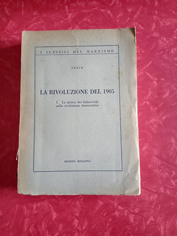 La rivoluzione del 1905. La tattica dei bolscevichi nella rivoluzione democratica | V. I. Lenin